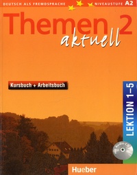 Hartmut Aufderstrasse et Heiko Bock - Themen aktuell 2 - Kursbuch + Arbeitsbuch Lektion 1-5. 1 CD audio