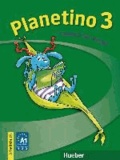 Planetino 3. Arbeitsbuch - Deutsch für Kinder. Deutsch als Fremdsprache.