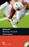 Patrick Adams - Kick off! The Story of Football.