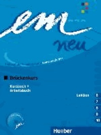 em neu 2008 Brückenkurs Kursbuch, Arbeitsbuch , Lektion 6 -10 mit Arbeitsbuch-Audio-CD - Deutsch als Fremdsprache Niveaustufe B1. Ein Lehrwerk im Baukastensystem.