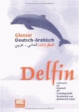 Delfin. Glossar Deutsch - Arabisch - Lehrwerk für Deutsch als Fremdsprache.