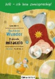 Das kleine Wunder. Kinderbuch Deutsch-Italienisch mit Leserätsel.