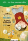 Das kleine Wunder. Kinderbuch Deutsch-Spanisch mit Leserätsel.