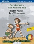 Das sind wir - Von Kopf bis Fuß. Kinderbuch Deutsch-Türkisch.