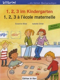 Susanne Böse et Isabelle Dinter - 1, 2, 3 à l'école maternelle.