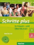 Schritte plus 1 und 2 in Frauen- und Elternkursen. Übungsbuch mit Audio-CD - Deutsch als Fremdsprache.