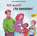 Ich auch! Kinderbuch Deutsch-Spanisch.