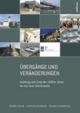 Übergänge und Veränderungen - Salzburg vom Ende der 1980er Jahre bis ins neue Jahrtausend.