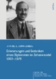 Johannes E. Schwarzenberg - Erinnerungen und Gedanken eines Diplomaten im Zeitenwandel 1903-1978.