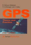 James Collins et Bernhard Hofmann-Wellenhof - GPS. - Theory and Practice, 5th edition.