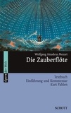 Wolfgang Amadeus Mozart - Operas of the world  : Die Zauberflöte - Einführung und Kommentar. Livret..
