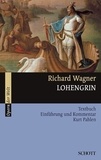 Richard Wagner - Operas of the world  : Lohengrin - Einführung und Kommentar. WWV 75. Livret..