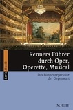 Hans Renner - Renners Führer durch Oper, Operette, Musical - Das Bühnenrepertoire der Gegenwart.