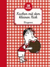 René Goscinny et Jean-Jacques Sempé - Kochen mit dem kleinen Nick - Ein Kinderkochbuch.