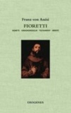 Fioretti - Gebete / Ordensregeln / Testament / Briefe.