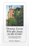 Donna Leon - Wie die Saat, so die Ernte - Commissario Brunettis zweiunddreissigster Fall.