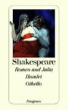 Romeo und Julia. Hamlet. Othello.