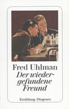 Fred Uhlman - Der wiedergefundene Freund.
