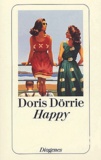 Doris Dörrie - Happy.
