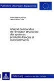 villot Brost et Jean-gérard Villot - Analyse comparative de l'évolution structurelle des systèmes productifs français et ouest-allemands - Une étude statistique pour la période de 1960 à 1974.