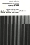 Paul a Sanglard - Ajustement des structures productives: théorie, politique et pratique.