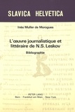 Dmorogues i Muller - L'oeuvre journalistique et littéraire de N.S. Leskov - Bibliographie.