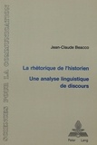 Jean-Claude Beacco - La rhétorique de l'historien - Une analyse linguistique de discours.