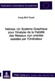 Binh duyet Cung - Netrass: Un système graphique pour l'analyse de la fiabilité des réseaux non orientés assistée par l'ordinateur.