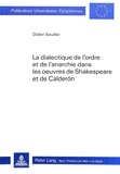 Didier Souiller - La dialectique de l'ordre et de l'anarchie dans les oeuvres de Shakespeare et de Calderón.