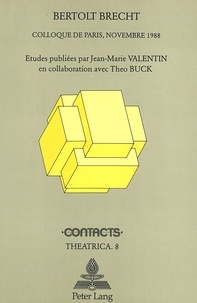 Jean-Marie Valentin - Bertolt Brecht - Actes du Colloque franco-allemand tenu en Sorbonne (15-19 novembre 1988).