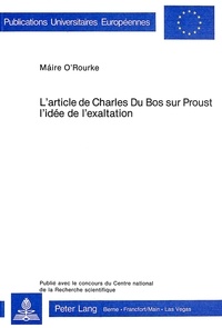 Maire O'rourke - L'article de Charles Du Bos sur Proust- L'idée de l'exaltation - L'idée de l'exaltation.