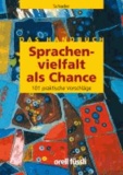 Sprachenvielfalt als Chance - Handbuch für den Unterricht in mehrsprachigen Klassen.