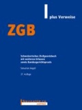 ZGB plus Verweise - Schweizerisches Zivilgesetzbuch mit weiteren Erlassen sowie Bundesgerichtspraxis.
