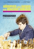 Kämpfen und Siegen mit Magnus Carlsen - Seine besten Schachpartien kommentiert von Adrian Mikhalchishin und Oleg Stetsko..