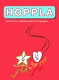 HOPPLA 1 - Deutsch für mehrsprachige Kindergruppen Textbuch.