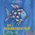 Marcus Pfister - Der Regenbogenfisch.