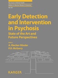 A Riecher-Rössler et Patrick McGorry - Early Detection and Intervention in Psychosis - State of the Art and Future Perspectives.
