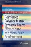 Reinforced Polymer Matrix Syntactic Foams - Effect of Nano and Micro-Scale Reinforcement.