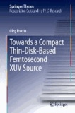 Towards a Compact Thin-Disk-Based Femtosecond XUV Source.