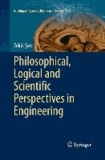 Philosophical, Logical and Scientific Perspectives in Engineering.