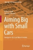 Aiming Big with Small Cars - Emergence of a Lead Market in India.