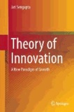 Theory of Innovation - A New Paradigm of Growth.
