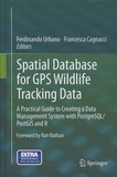 Ferdinando Urbano et Francesca Cagnacci - Spatial Database for GPS Wildlife Tracking Data - A Practical Guide to Creating a Data Management System with PostgreSQL/PostGIS and R.