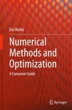 Eric Walter - Numerical Methods and Optimization - A Consumer Guide.