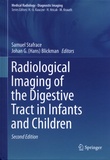 Samuel Stafrace et Johan G Blickman - Radiological Imaging of the Digestive Tract in Infants and Children.