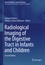 Samuel Stafrace et Johan G Blickman - Radiological Imaging of the Digestive Tract in Infants and Children.