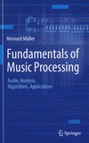 Meinard Müller - Fundamentals of Music Processing - Audio, Analysis, Algorithms, Applications.