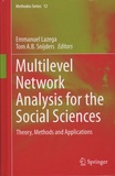 Emmanuel Lazega et Tom Snijders - Multilevel Network Analysis for the Social Sciences.