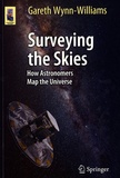 Gareth Wynn-Williams - Surveying the Skies - How Astronomers Map the Universe.