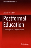 Jennifer M. Gidley - Postformal Education - A Philosophy for Complex Futures.